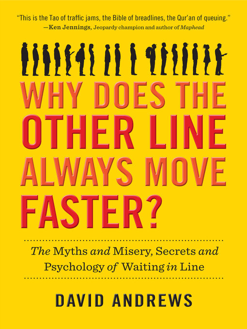 Title details for Why Does the Other Line Always Move Faster? by David Andrews - Available
